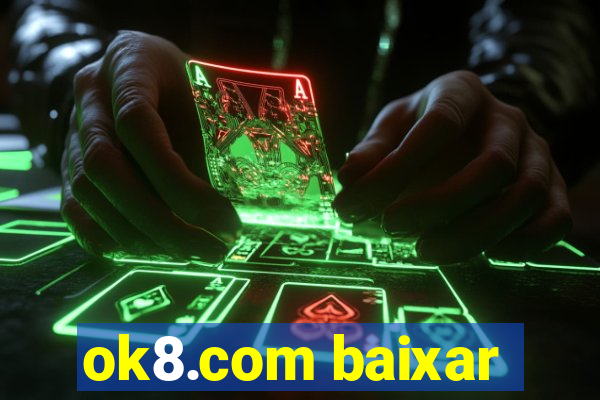 ok8.com baixar